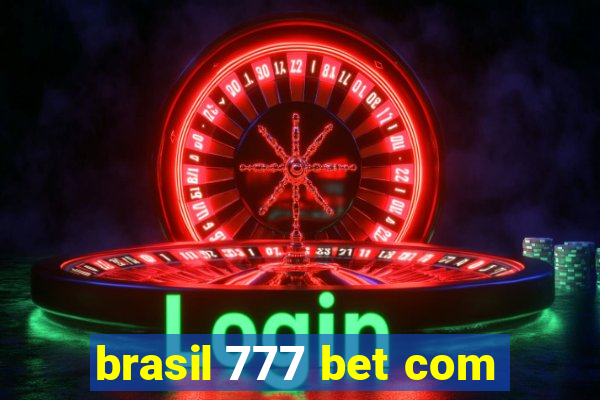brasil 777 bet com